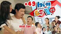 HẺM KHÔNG SỢ VỢ | Tập 49 FULL | Huy Khánh - Nam Thư 'gương vỡ lại lành' nhờ  quân sư Anh Vũ 
