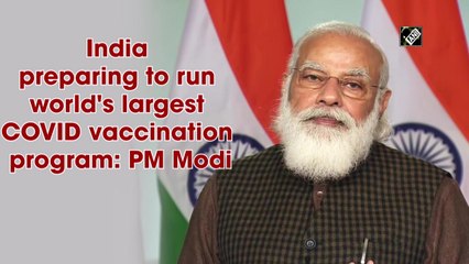 India preparing to run world's largest Covid vaccination program: PM Modi