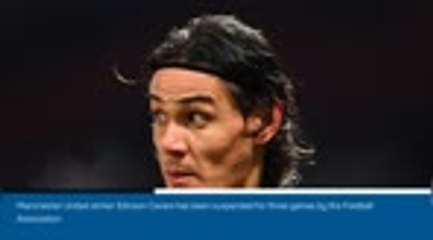 United's Cavani banned for three matches