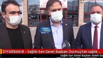 Sağlık-Sen Genel Başkanı Durmuş'tan sağlık çalışanlarının ücretlerinde düzenleme talebi