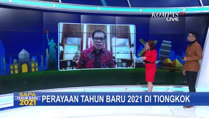 Mari Kita Lihat Perayaan Tahun Baru 2021 di China