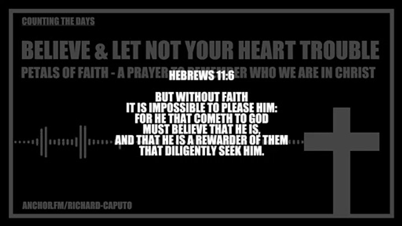 Believe & Let Not Your Heart Trouble