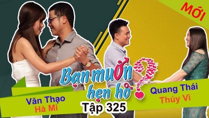 BẠN MUỐN HẸN HÒ #325 | Cặp đôi LƯỜI YÊU nên duyên sau màn KHIÊU VŨ cực ngọt khiến Bà Mãi phấn khích