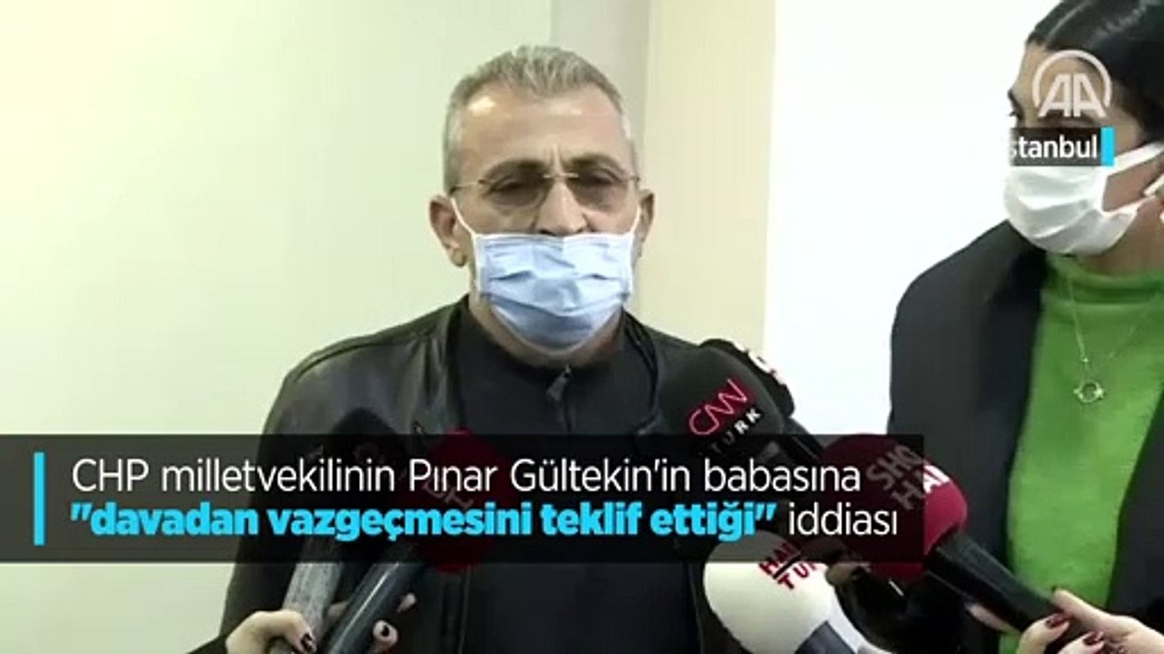 CHP milletvekilinin Pınar Gültekin'in babasına "davadan vazgeçmesini teklif ettiği" iddiası