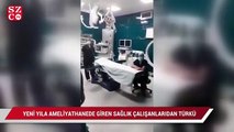 Yeni yıla ameliyathanede giren sağlık çalışanlarından anlamlı türkü
