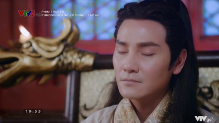 Phượng Hoàng Vô Song TẬP 64 (Thuyết Minh VTV2) - Phim Hoa ngữ