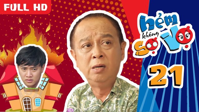 HẺM KHÔNG SỢ VỢ | TẬP 21 UNCUT | Tiểu Bảo Quốc bấn loạn vì mưu kế đốt nhà của Quốc Trường