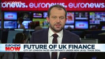 Future of UK finance: City of London faces uncertainty under EU-UK trade deal