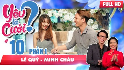 Giận bạn trai vô tâm - cô gái dẫn 'bồ nhí' về ra mắt gia đình | Lê Quý - Minh Châu | YLC #10 