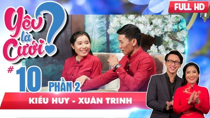 Bất ngờ vì cái nắm tay lén lút - cô gái 'giật chỏ' chàng trai | Kiều Huy - Xuân Trinh | YLC #10 