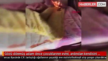 Korku dolu anlar! Önce çocuklarının evini sonra kendisini yakmak istedi!