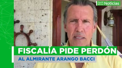 Fiscalía pidió perdón al almirante Arango Bacci