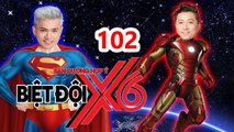 BIỆT ĐỘI X6 | BDX6 #102 | Siêu phẩm MARVEL phiên bản Iron Man Hứa Minh Đạt đối đầu Super Man BAK 