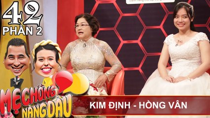 Nàng dâu trẻ khâm phục mẹ chồng 'giỏi việc nước đảm việc nhà' | Kim Định - Hồng Vân | MCND #42 