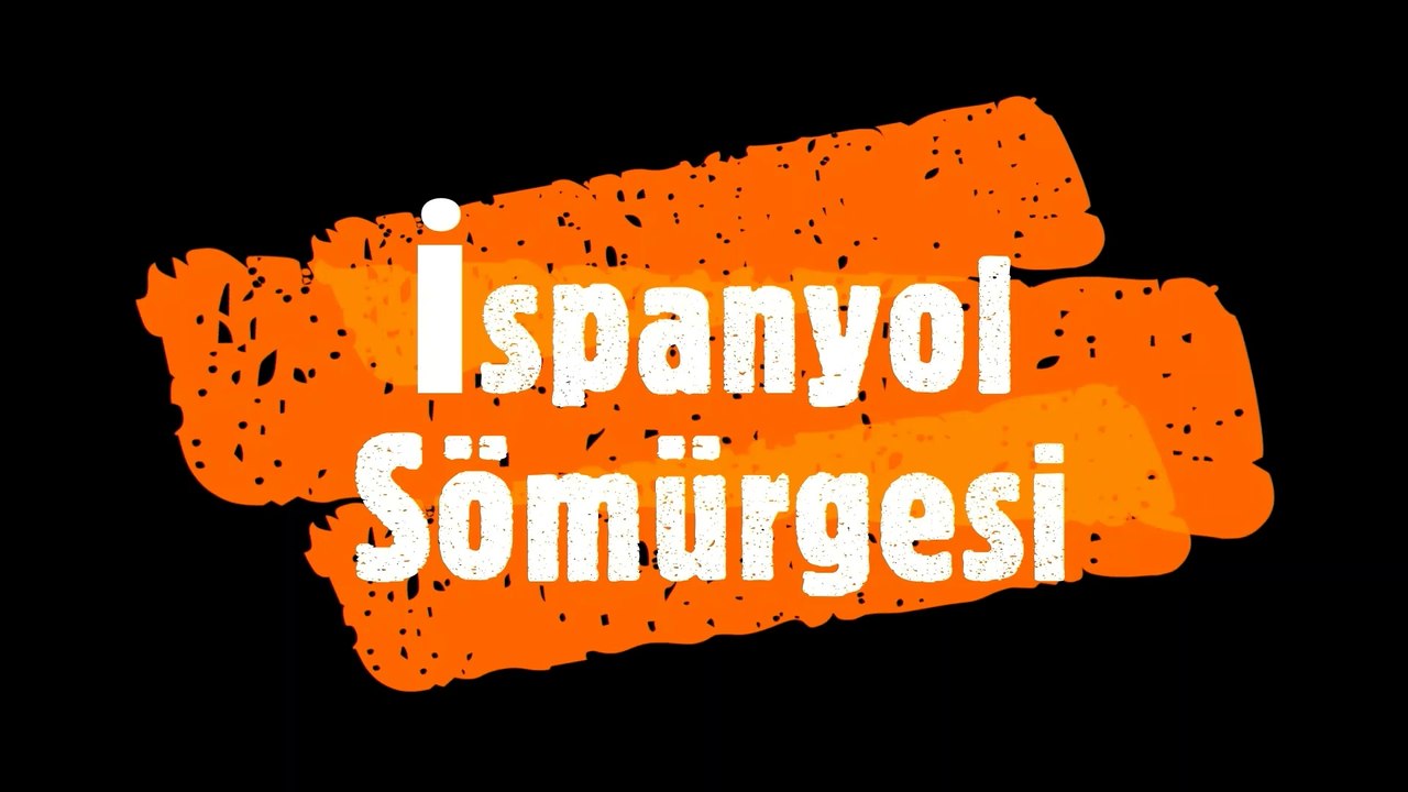 İspanyol Sömürgesi | Sömürgeler Tarihi | 01 01  2020