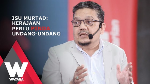 Isu murtad: Kerajaan perlu pinda undang-undang