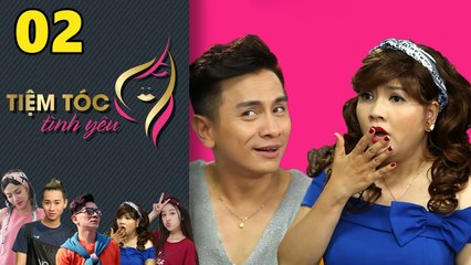 TIỆM TÓC TÌNH YÊU | Tập 2 FULL | Ngọc Trinh 'nghi ngờ' giới tính của Đình Toàn 