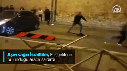 Aşırı sağcı İsrailliler, Filistinlilerin bulunduğu araca saldırdı