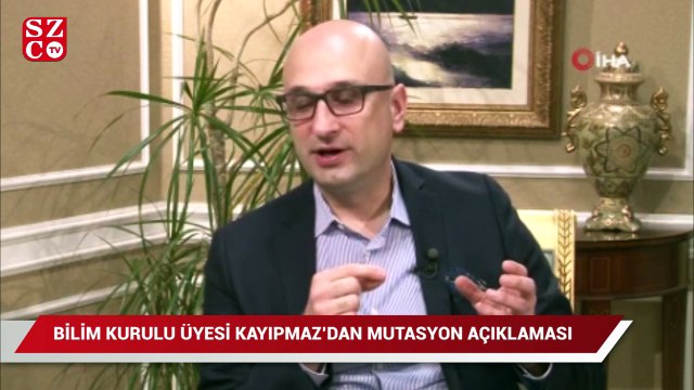 Bilim Kurulu Üyesi Kayıpmaz’dan mutasyon açıklaması