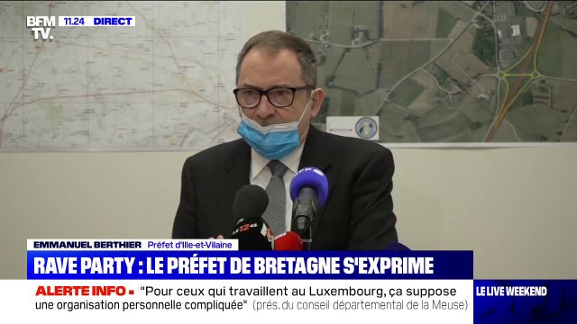Le préfet d'Ille-et-Vilaine sur la rave party: Les raveurs ont mis leur vie en danger, leur santé, il faut maintenant qu'ils préservent celle de leur entourage