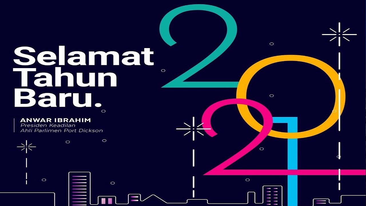 Anwar Ibrahim: Bersama Kita Menyemangati 2021 Dengan Usaha & Doa Agar Negara Ini Kembali Bangkit Dan Gagah Dari Sebelum