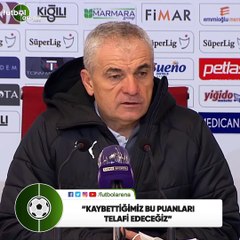 Rıza Çalımbay: "Kaybettiğimiz bu puanları telafi edeceğiz"