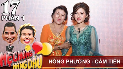 Mẹ chồng bất ngờ 'tố' con dâu chơi chiêu để 'lừa cưới' | Hồng Phương - Cẩm Tiên | MCND #17 