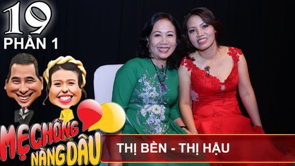 Chết cười nghe chuyện mẹ chồng 'phát ghen' với con dâu | Thị Bền - Thị Hậu | MCND #19