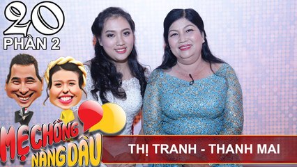 Cười ngất chuyện chồng phàn nàn vì mẹ và vợ quá thân thiết | Thị Tranh - Thanh Mai | MCND #20 