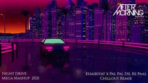 Night Drive Mashup 2021 _ Non Stop Bollywood_ Punjabi_ English Remix Songs