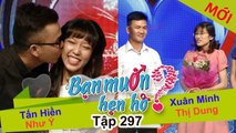 BẠN MUỐN HẸN HÒ #297 | Ông Mai Quyền Linh bất ngờ GIÀNH BẤM NÚT khiến chàng họa sĩ hú hồn bấm ngay