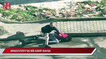 Arnavutköy'de bir garip kavga kamerada