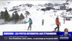 En Andorre, les pistes sont désormais interdites aux étrangers