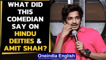 Comedian and 4 other held for indecent remarks on Hindu deities and Amit Shah| Oneindia News