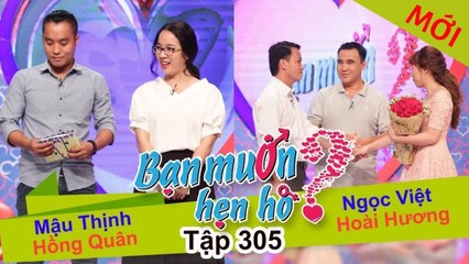 Bạn muốn hẹn hò tập 305 | Anh chàng có tính gia trưởng làm bạn gái chuẩn nét đẹp truyền thống e ngại