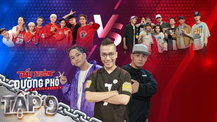 Đấu Trường Đường Phố #9 | Tùng Min, Phước Lee PHẤN KHÍCH trước màn BATTLE STREET DANCE chất ngất