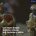 Cuando rezas ofreces oro, incienso y mirra