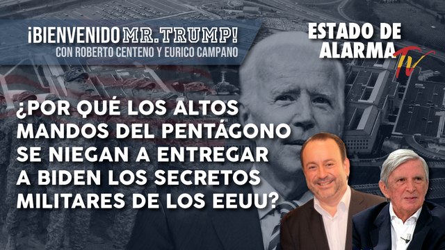 BIENVENIDO MR. TRUMP ¿Por qué los ALTOS MANDOS del PENTÁGONO se NIEGAN a ENTREGAR a BIDEN los SECRETOS MILITARES de los EEUU- Roberto Centeno