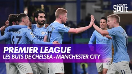 Les buts et le débrief de Chelsea - Manchester City