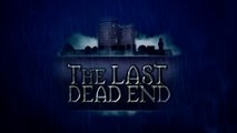 The Last Dead End - Launch Trailer