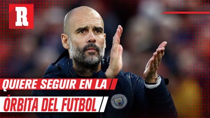 En la mente de Pep Guardiola no pasa retirarse del futbol por lo pronto