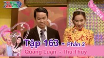 Vỡ mộng đầy hài hước về anh chồng gia trưởng của cô dâu xứ Huế | Thu Thủy - Quang Luận |  VCS 163