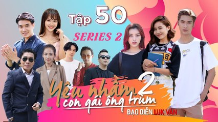 Jang Mi giận tím người bị bồ nhí của ba đến nhà quấy rối |TẬP 50| YÊU NHẦM CON GÁI ÔNG TRÙM #SERIES2