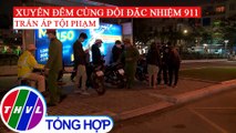 Người đưa tin 24G (18g30 ngày 3/1/2021) - Theo chân đội đặc nhiệm 911 ở Đà Nẵng trấn áp tội phạm