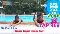 Thiên Vương giúp bé trở thành huấn luyện viên bơi | ƯỚC MƠ CỦA EM | Tập 469 | 20/10/2016