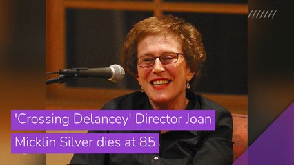 'Crossing Delancey' Director Joan Micklin Silver dies at 85, and other top stories in entertainment from January 04, 2021.