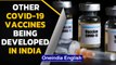 Covidshield & Covaxin vaccines approved in India, which are the other candidates| Oneindia News