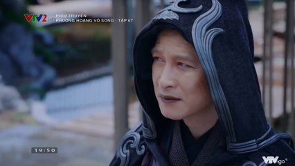 Phượng Hoàng Vô Song TẬP 67 (Thuyết Minh VTV2) - Phim Hoa ngữ