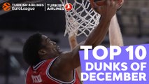 Turkish Airlines EuroLeague, Top 10 Dunks of December!