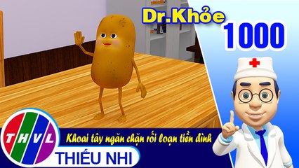 Dr. Khỏe - Tập 1000: Khoai tây ngăn chặn rối loạn tiền đình